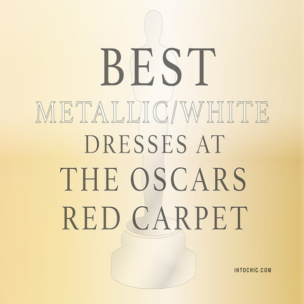 Metallic Dresses Were Popular at the Academy Awards