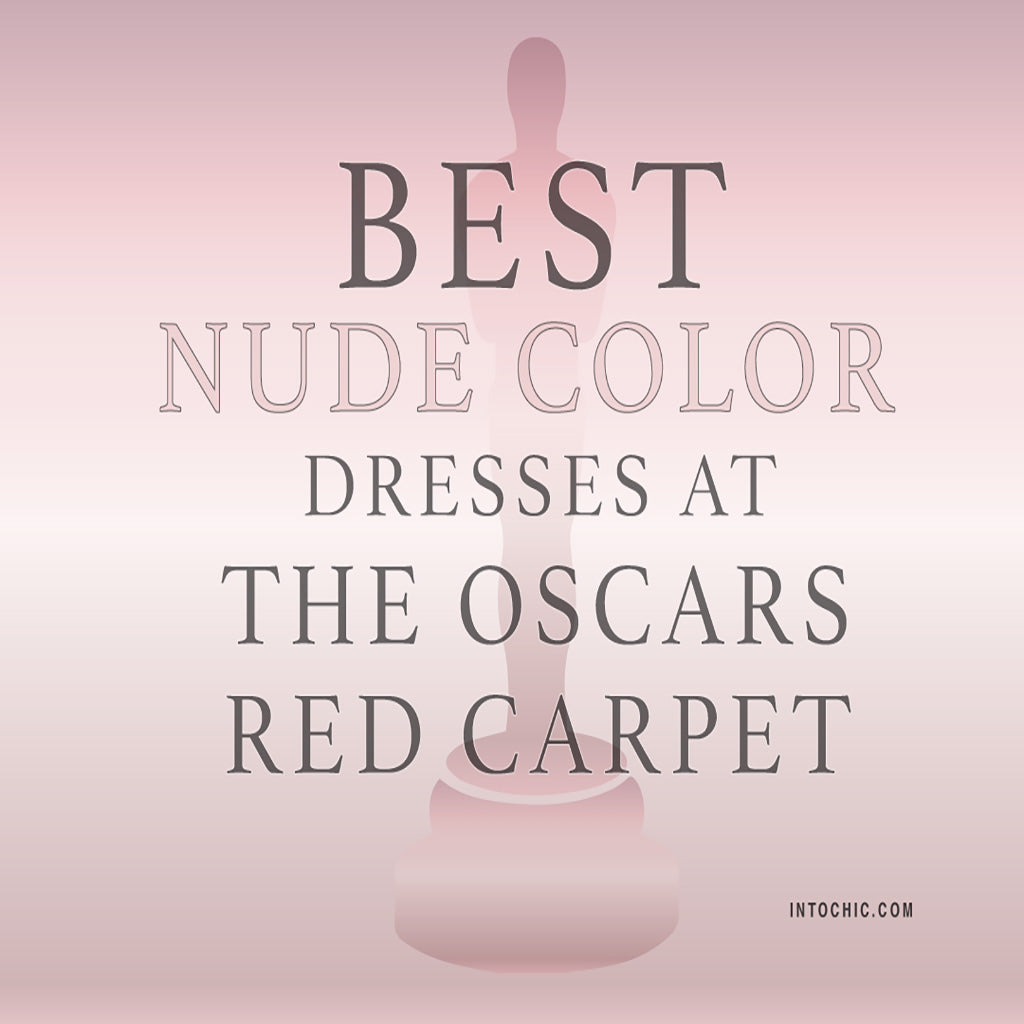 Best nude dresses at the oscars red carpet