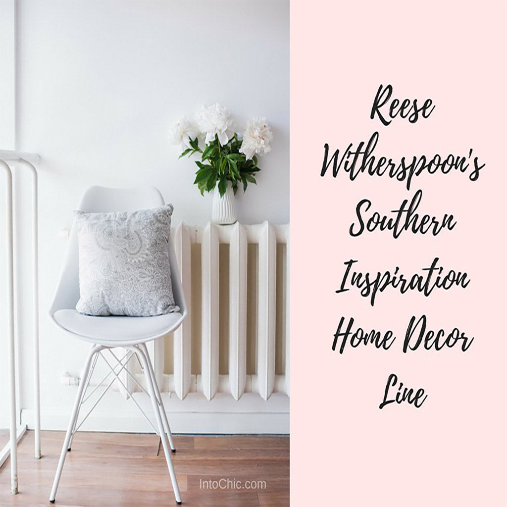 Reese Witherspoon: Sweet Home Alabama to Southern Inspiration Home Decor Line